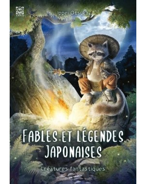 Fables et Légendes Japonaises - Les Créatures Fantastiques - Tome 2