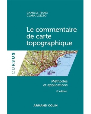 Le commentaire de carte topographique - 2e éd. Méthodes et applications