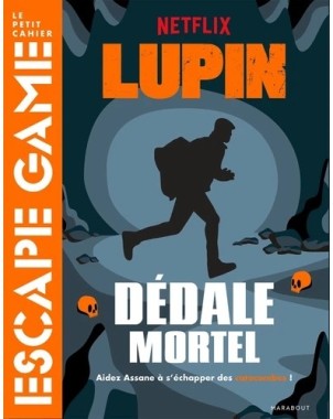 Escape game Lupin - Dédale mortel