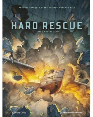 Hard Rescue - Point zéro Tome 2