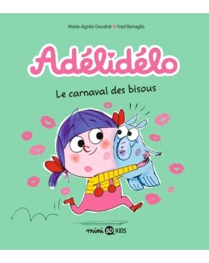 Adélidélo. Le cartnaval des bisous - Tome 8