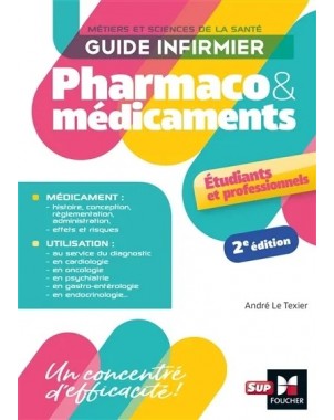 Guide infirmier pharmaco et médicaments - 2e édition