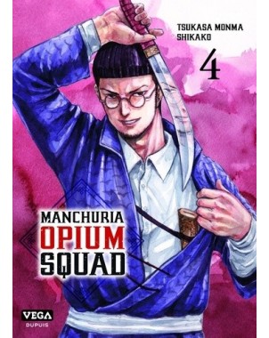 Manchuria Opium Squad - Tome 4