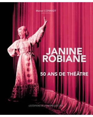 Janine Robiane - 50 ans de théâtre