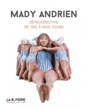 Mady Andrien - Rétrospective de 1962 à nos jours