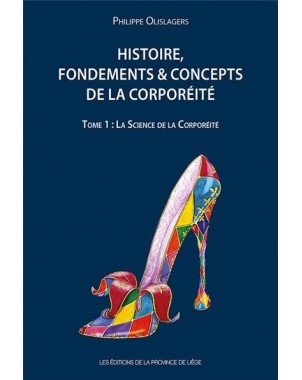 Histoire, fondements et concepts de la corporéité - Tome 1 - La Science de la Corporéité