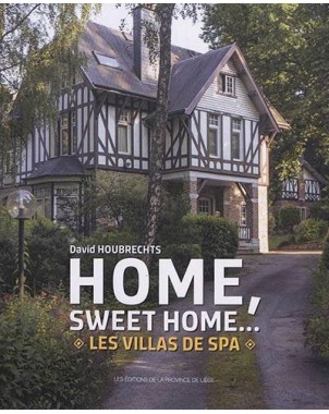 Home, Sweet Home… Les villas de Spa