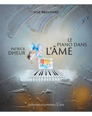 Patrick Dheur - Le piano dans lâme
