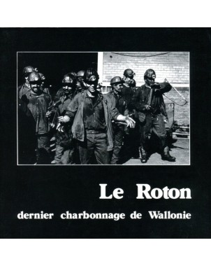 Le Roton - Dernier charbonnage de Wallonie