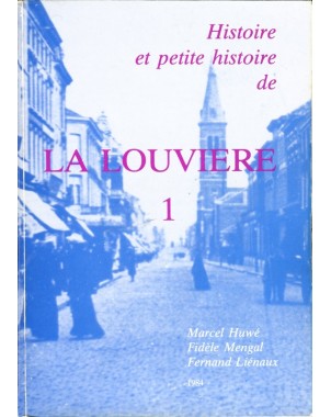 Histoire de La Louvière - Tome 1