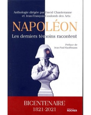 Napoléon, Les derniers témoins racontent