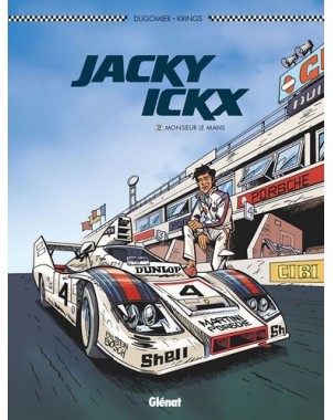Jacky Ickx - Tome 2 - Monsieur Le Mans