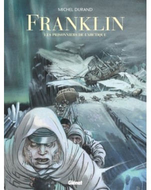 Franklin - Les prisonniers de l'Arctique