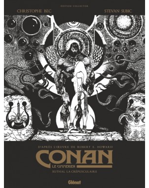 Conan le Cimmerien : Xuthal la crépusculaire - Edition noir & blanc
