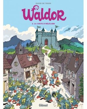 Waldor Tome 2 - La Chute d'Hélégard