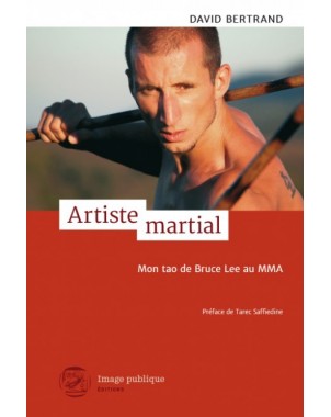 Artiste martial - Mon tao de Bruce Lee au MMA