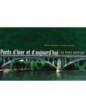 Ponts d'hier et d'aujourd'hui