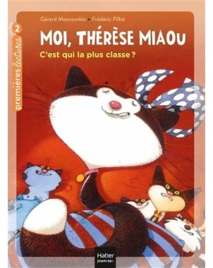 Moi, Thérèse Miaou - C'est qui la plus classe ? - CP/CE1 6/7 ans