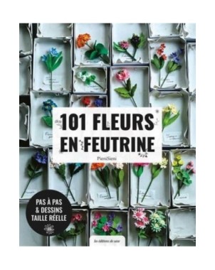 101 Fleurs en feutrine