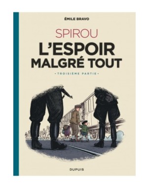 Le Spirou d'Emile Bravo - Tome 4 - Spirou l'espoir malgré tout (Troisième partie)