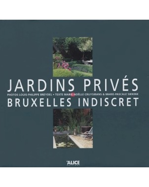 Jardins privés - Bruxelles indiscret