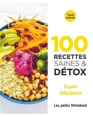 100 recettes - Détox super débutants